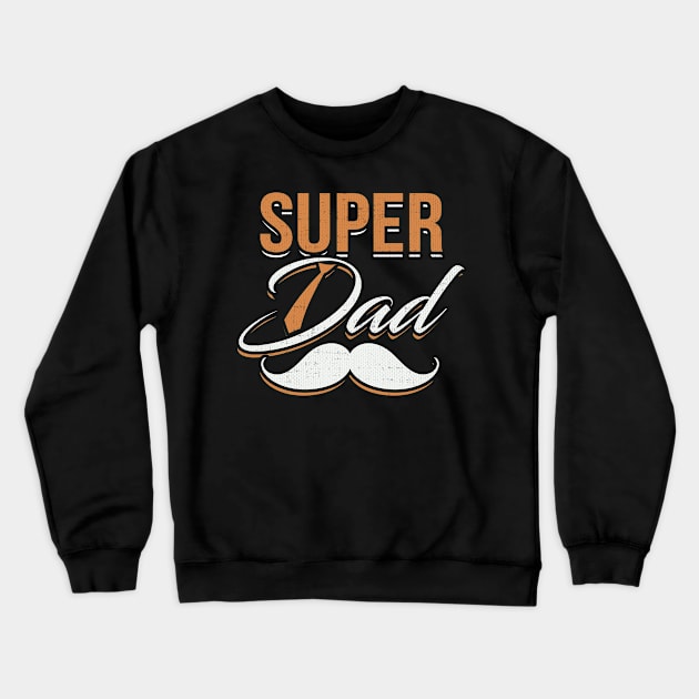 Super Dad Crewneck Sweatshirt by kimmieshops